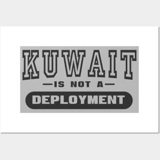 Kuwait Is Not A Deployment - Funny Military Posters and Art